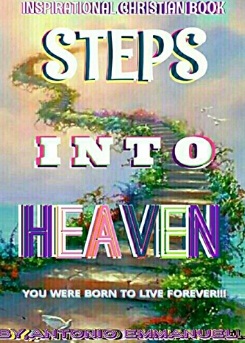 Inspirational  Christian  Motivation…  Steps  that  will get you into heaven