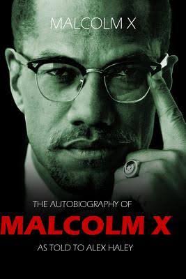 the autobiography of malcolm x as told to alex haley